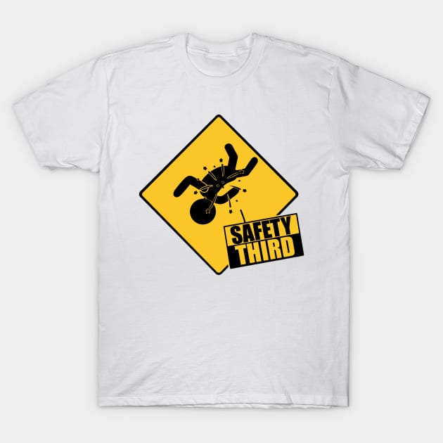 Safety Third T-Shirt by TheMaskedTooner
